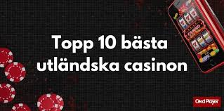 Bästa utländska casino - En guide till de mest populära alternativen