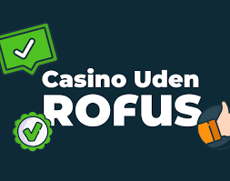 Spil Casino Uden Om Rufus Muligheder og Oplevelser