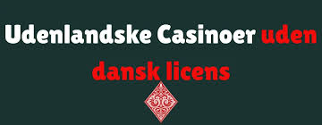 Casino sider uden dansk licens - Find de bedste