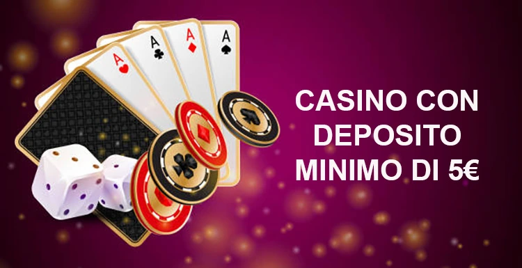 Scopri i Casino con Deposito Minimo di 5 Euro