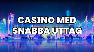 Casino Online med Snabba Uttag – En Ultimat Guide