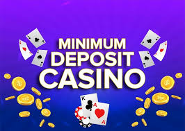 Exploring Minimum Deposit Casinos Affordable Gaming Options -109629699
