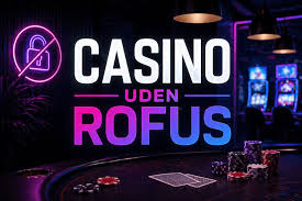Oplev Udenlandske Casinoer Uden ROFUS Dit Guide til Spiloplevelser